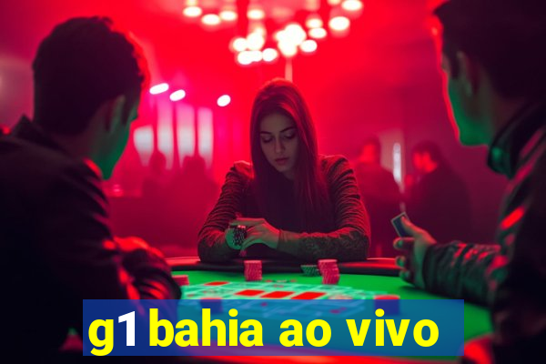 g1 bahia ao vivo